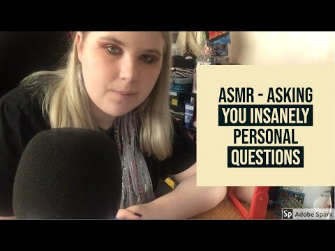 ASMR - Asking You Insanely Personal Questions