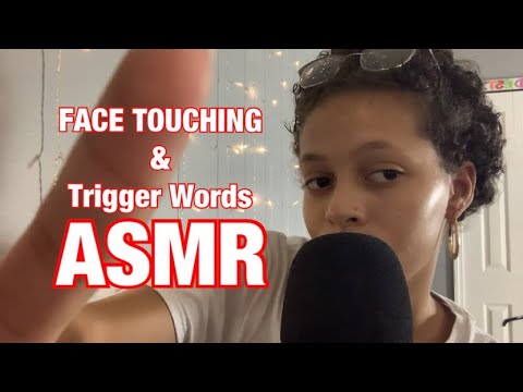 ASMR~ FACE TOUCHING & TRIGGER WORDS