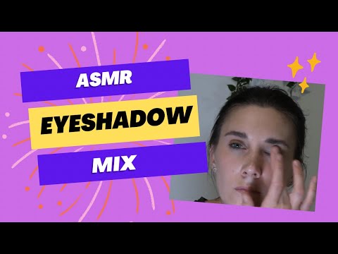 ASMR eyeshadow mix
