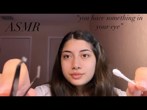 ASMR | “you have something in your eye” *w/ mouth sounds & personal attention