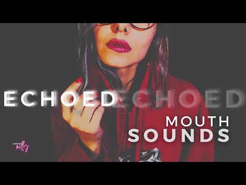 ASMR | Echoed Mouth Sounds for Sleep | Cave Effect (No Talking)