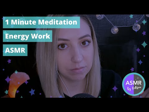 1 Minute Meditation | with ASMR Energy Work