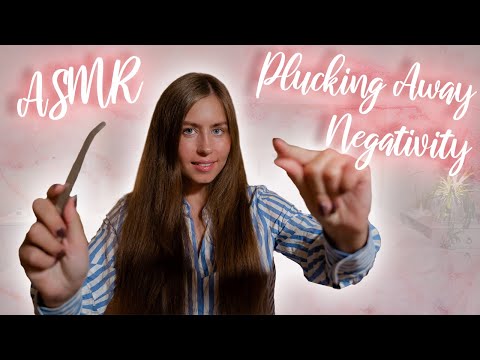 [ASMR] Plucking Negative Energy & Throwing It Away