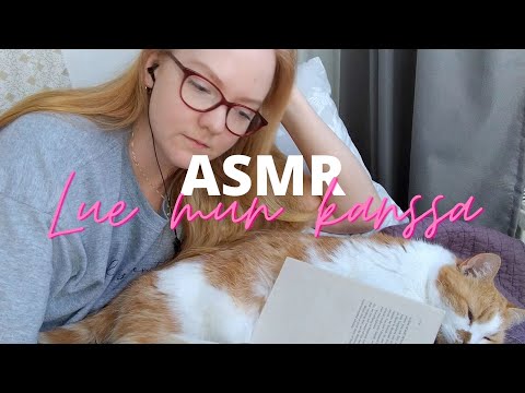 ASMR SUOMI 📚 LUE MUN KANSSA 📚 Kuiskailua, kirja ääniä, kissan kehräys/Whispers, book sounds,cat purr