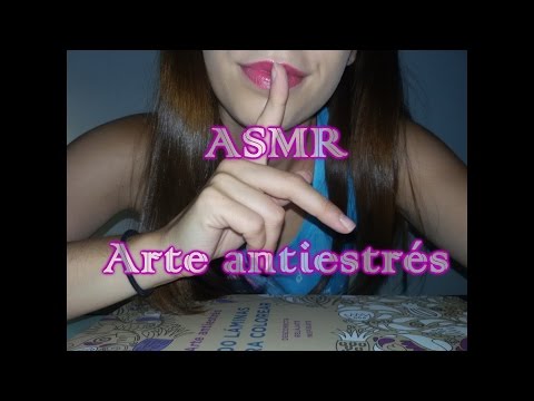 ASMR español Arte antiestrés/soft spoken/whispers