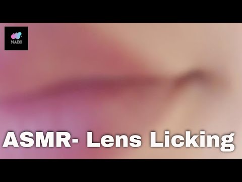 ASMR:: Lens licking:: Mouth sounds::