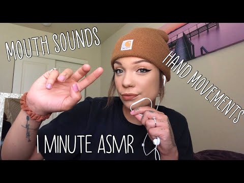 ASMR- 1 Minute Mouth Sounds and Hand Movements