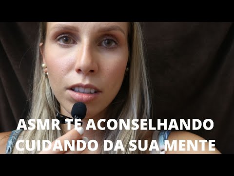 ASMR TE ACONSELHANDO CUIDANDO DA MENTE + HISTORIA - Bruna ASMR