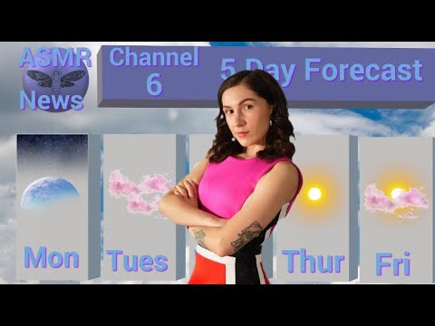 Weather Girl Gives You a 5 Day Forecast ☔🌞🌦| ASMR Soft Spoken