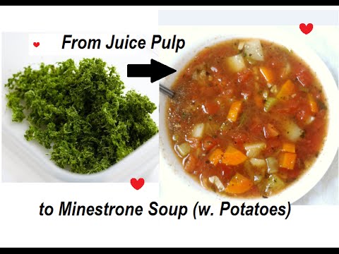 Transform Juice Pulp Into Veggie Broth & Minestrone Soup!