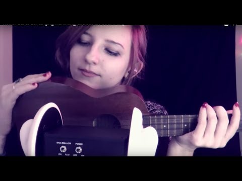 ASMR- Ear to Ear Singing, Humming, and Ukulele Strumming (Covering some of my favorite songs)