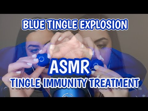 [ASMR] for People Who don't get Tingles Part II | BLUE TINGLE EXPLOSION | Tingle Immunity Treatment🤤