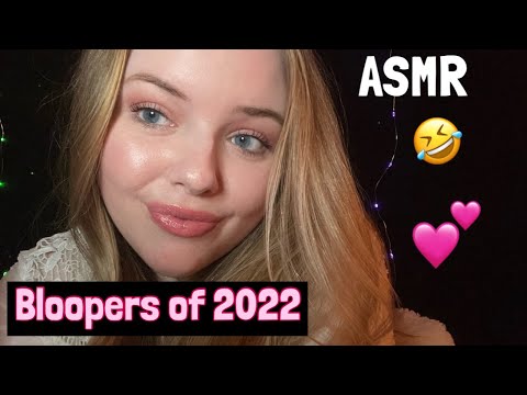 ASMR | Bloopers Of 2022 🎬💜