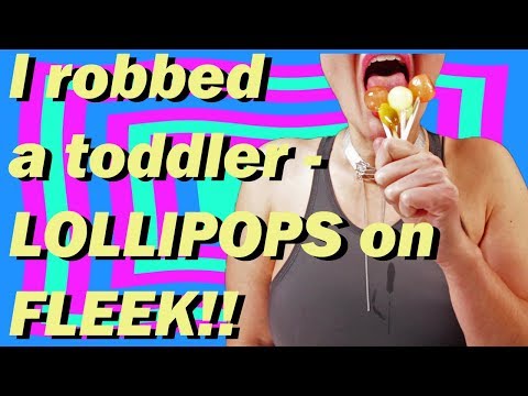 ASMR: I robbed a toddler - LOLLIPOPS on FLEEK!