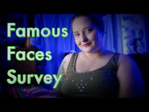 Famous Faces Survey - ASMR Role Play