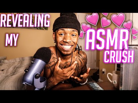 (ASMR) REVEALING MY ASMR CRUSH | whispers , Tapping , Gum Chewing Mouth Sounds Triggers For Sleep