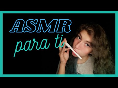 ASMR ❤️ WHISPER TO RELAX (disculpen el final)