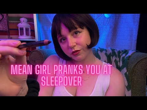 Toxic Mean Girl Pranks You at a Sleepover ASMR