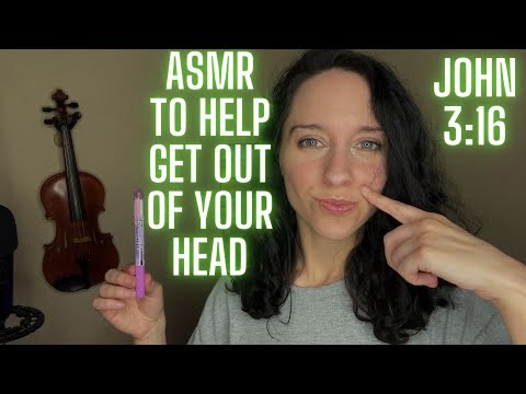 ASMR To Get You Out Of Your Head-John 3:16-Christian ASMR