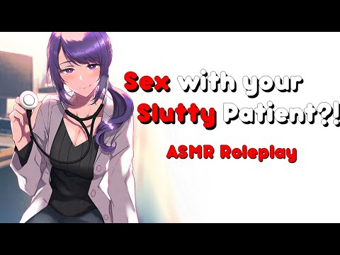 ❤~Your Horny Patient Needs Sex~❤ (ASMR Roleplay)