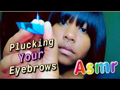 ASMR Plucking Your Eyebrows