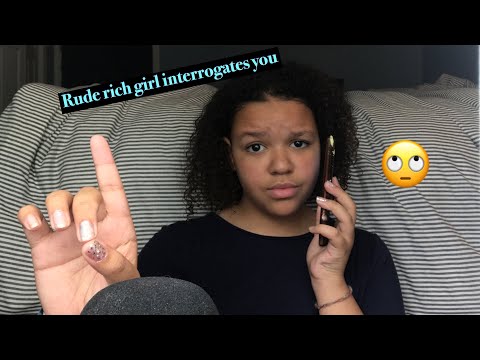 ASMR- mean rich girl interrogate you 💁🏽‍♀️