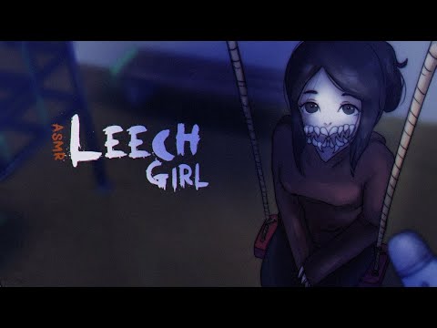 Leech Girl ASMR Roleplay (NO DEATH)