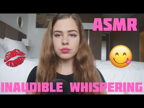 Extreme INAUDIBLE Whispering | Mouth Sounds 💋👅