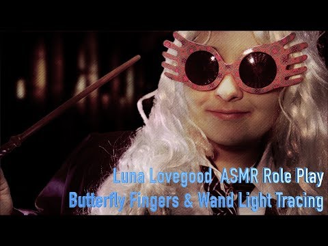 Luna Lovegood ✨Hogwarts ASMR Role Play [RP MONTH] Butterfly Fingers & Wand Light Tracing