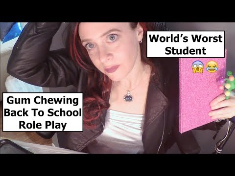 ASMR Gum Chewing Bad Student Goes Back To School. Whispered, Funny