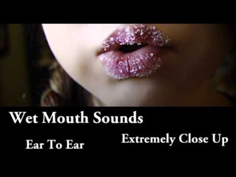 ASMR Wet Mouth Sounds (Ear To Ear, Extremely Close Up)