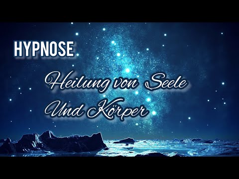 Hypnose Heilung Körper & Seele Positive Affirmationen deutsch/german hypnosis positive affirmations