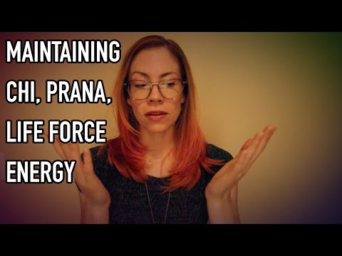 WHY CHI, PRANA, ENERGY IS IMPORTANT, HOW TO MAINTAIN, ASMR, HAND MOVEMENTS