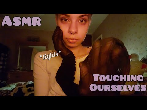 ASMR ◇ Touching ourselves with tights 🖤