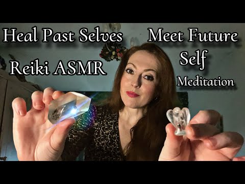 Healing Past Selves ~ Meet Your Future Self | Reiki ASMR & Meditation