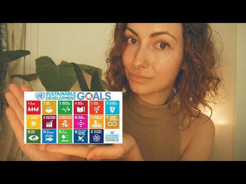 ASMR Soft Spoken: UN Sustainable Development Goals...What Does Our Future Hold?