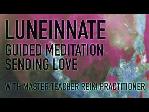 GUIDED MEDITATION: SENDING LOVE