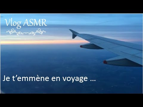 { ASMR FR } Vlog ASMR je t'emmène en voyage avec moi ...