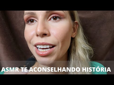 ASMR TE ACONSELHANDO HISTORIA #4 -  Bruna Harmel ASMR