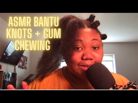 ASMR | Bantu Knots on Natural Hair + Gum Chewing