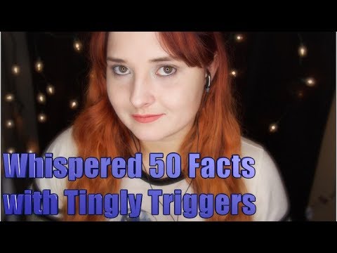 Whispered 50 Facts with Tingly Triggers