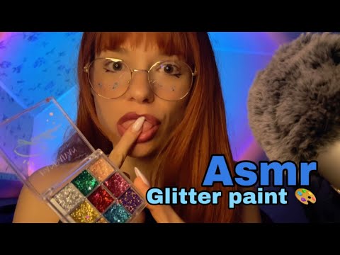 ASMR - spit painting you with glitter ✨