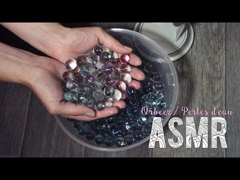 ASMR Français  ~ Orbeez / Perles d'eau / Water Beads *No talking*