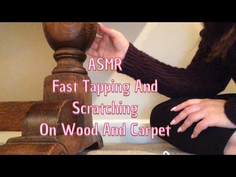 ASMR Fast Tapping And Scratching On Wood And Carpet
