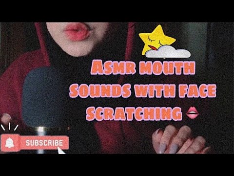 ‏Asmr Mouth Sounds with Face scratching🌸💤 /اصوات الفم مع خدش الوجه