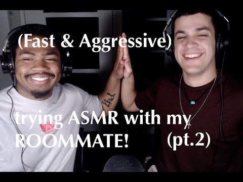 ASMR with my ROOMMATE (Fast & Aggressive Edition) (pt.2)