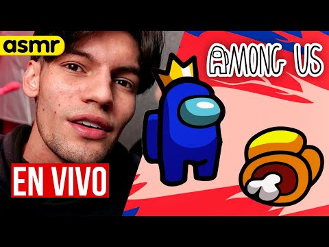 asmr EN VIVO jugando Among Us - ASMR Español