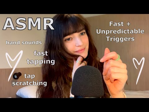 ASMR ~ Fast Unpredictable Triggers (hand sounds/fast tapping/scratching/whispers)
