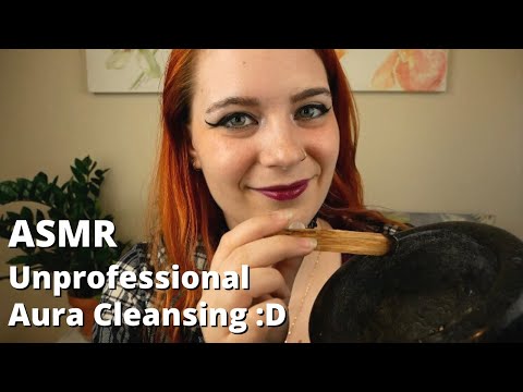 ASMR Unprofessional Aura Cleansing :D | Soft Spoken RP