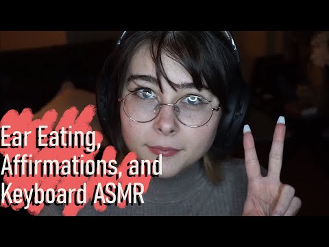 Ear Eating // Positive Affirmations // Keyboard ASMR LIVE